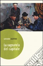 La ragnatela del capitale libro