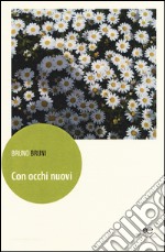 Con occhi nuovi libro