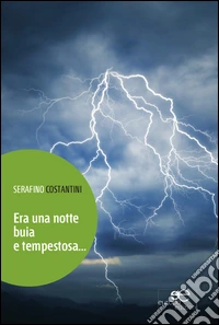 Era una notte buia e tempestosa... libro