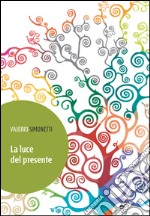 La luce del presente libro