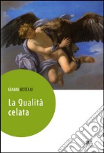 La qualità celata libro