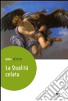 La qualità celata libro