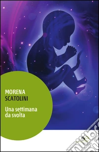 Una settimana da svolta libro