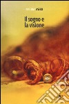 Il sogno e la visione libro