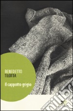 Il cappotto grigio libro