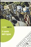 Il canto del cigno libro