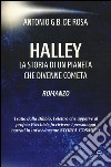 Halley. La storia di un pianeta che divenne cometa. Con CD-ROM libro di De Rosa Antonio G.