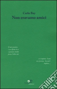 Non eravamo amici