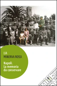 Napoli. La memoria da conservare libro