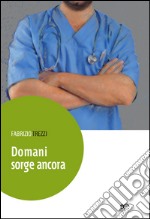 Domani sorge ancora