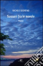 Sussurri fra le nuvole libro