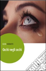 Occhi negli occhi libro