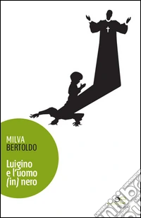 Luigino è l'uomo (in) nero