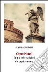 Caput mundi. Origini delle tradizioni del popolo romano. Con CD-ROM libro di Giangrande Antonella