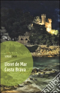 Lloret de Mar. Costa Brava