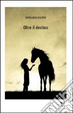 Oltre il destino