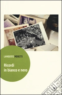 Ricordi in bianco e nero