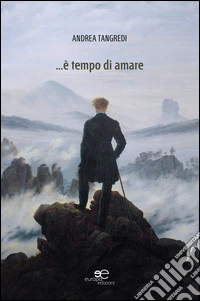 ...E tempo di amare libro