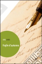 Foglie d'autunno libro