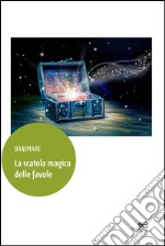 La scatola magica delle favole libro