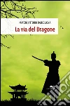 La via del dragone libro