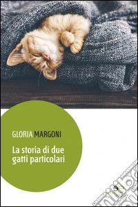 La storia di due gatti particolari libro