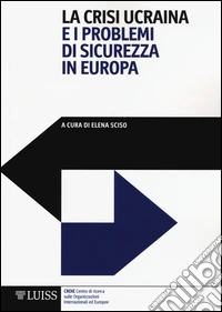 La crisi ucraina e i problemi di sicurezza in Europa