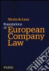 Foundations of european company law libro di De Luca Nicola