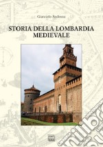 Storia della Lombardia medievale libro