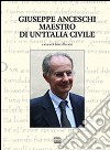 Giuseppe Anceschi maestro di un'Italia civile libro di Ruozzi G. (cur.)