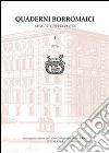 Quaderni Borromaici. Saggi studi proposte. Rivista dell'Associazione Alunni dell'Almo Collegio Borromeo di Pavia (2016). Vol. 3 libro