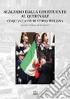 Scalfaro dalla Costituente al Quirinale. Cinquant'anni di storia italiana libro di Cerutti G. (cur.)