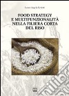 Food strategy e multifunzionalità nella filiera corta del riso libro