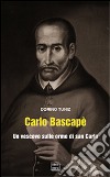 Carlo Bascapè. Un vescovo sulle orme di san Carlo libro