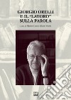 Giorgio Orelli e il «lavoro» sulla parola libro