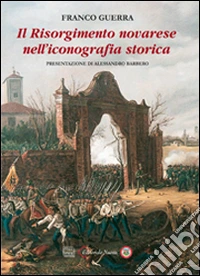 Il Risorgimento novarese nell'iconografia storica
