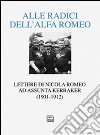 Alle radici dell'Alfa Romeo. Lettere ad Assunta Kerbaker (1901-1912) libro