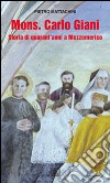 Mons. Carlo Giani. Storia di quarant'anni a Mezzomerico libro