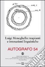 Luigi Meneghello: trapianti e interazioni linguistiche libro