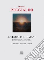 Il tempo che rimane. Diario di una malattia libro