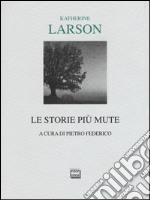 Le storie più mute libro