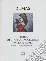 Storia di uno schiaccianoci. Favola di Natale libro