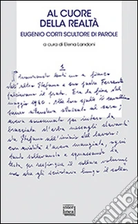 Al cuore della realtà. Eugenio scultore di parole