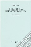 Sulla soglia della trasparenza libro di Venuti Silvia