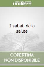 I sabati della salute libro