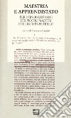 Maestria e apprendistato. Per i cinquant'anni dei «Piccoli maestri» di Luigi Meneghello libro di Caputo F. (cur.)