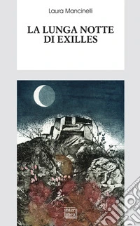 La lunga notte di Exilles