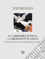 Il campanile scocca la mezzanotte santa. Le poesie di Natale che abbiamo letto a scuola libro