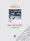 Pane per Natale libro di Orelli Giovanni