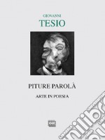 Piture parolà. Arte in poesia libro